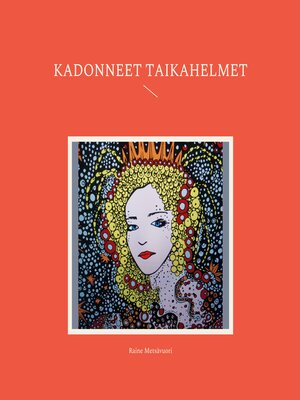 cover image of Kadonneet taikahelmet